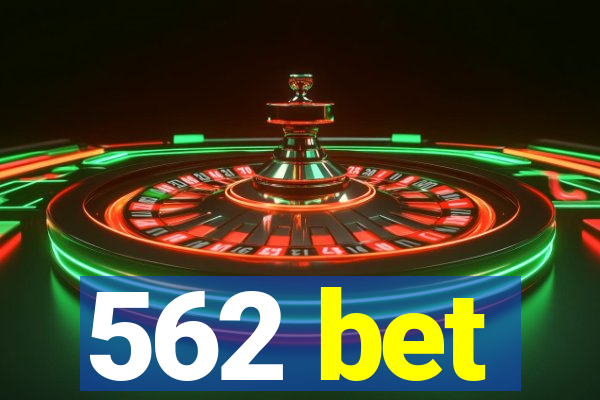 562 bet